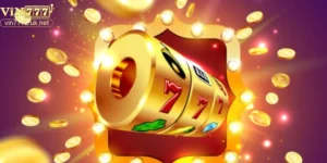 Tiêu chí chọn lọc top 8 game nổ hũ tại Vin777